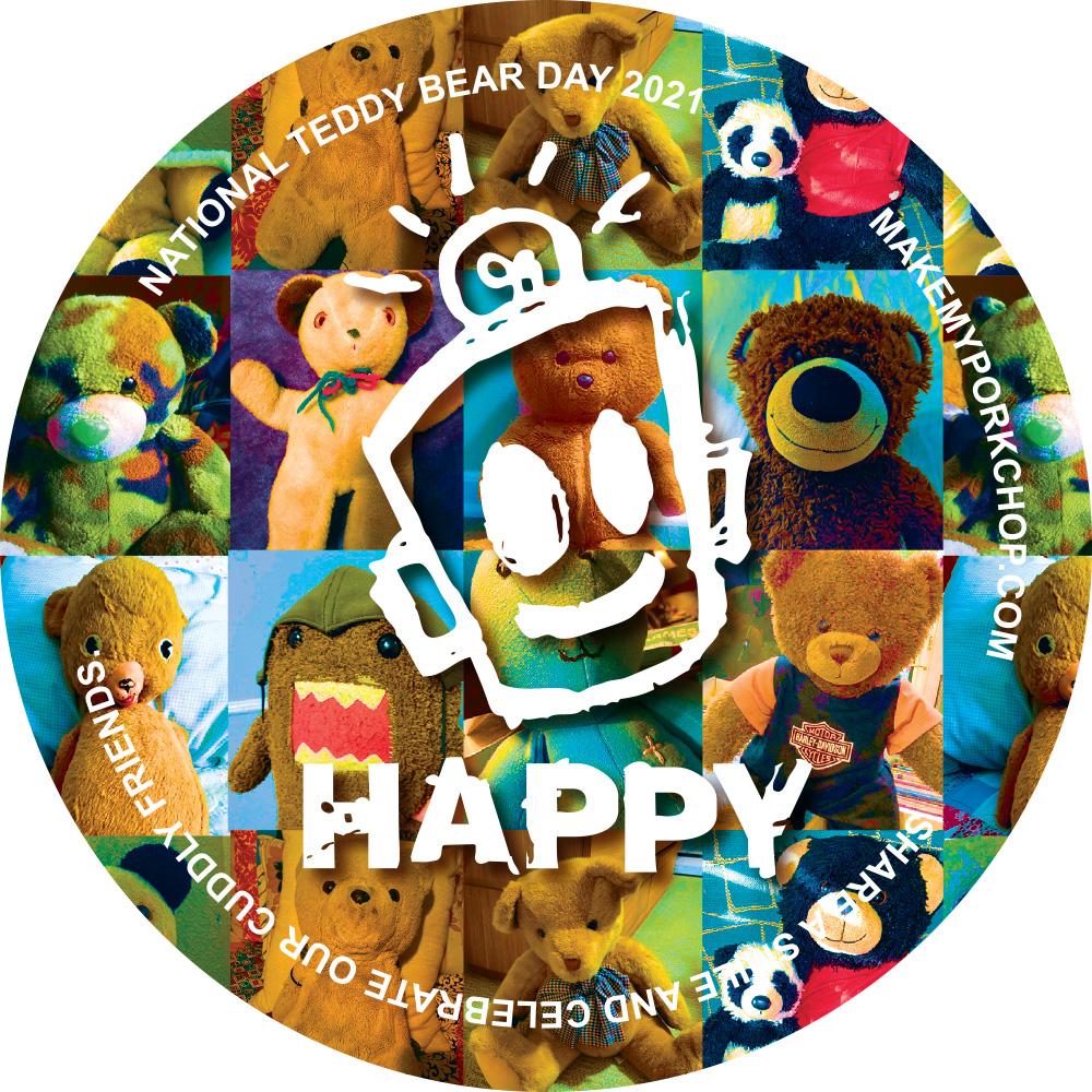HAPPY - National Teddy Bear Day 2021