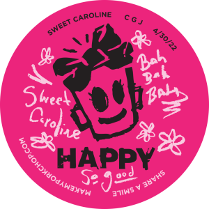 HAPPY - Sweet Caroline
