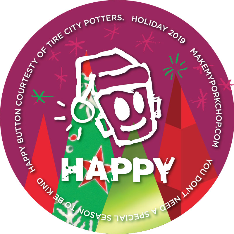 HAPPY - Holiday 2019 (Tire City Potters)